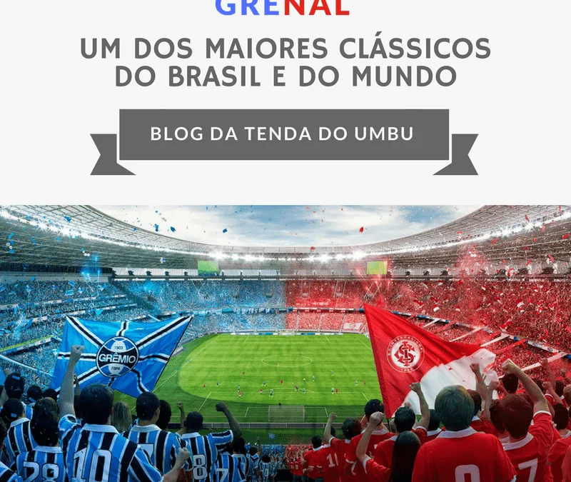 GRENAL – Um dos maiores CLÁSSICOS do Brasil e do mundo