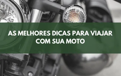 As melhores dicas  para viajar com sua MOTO