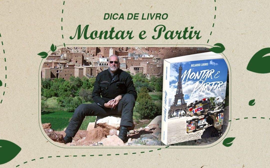 DICA DE LIVRO: “MONTAR E PARTIR”