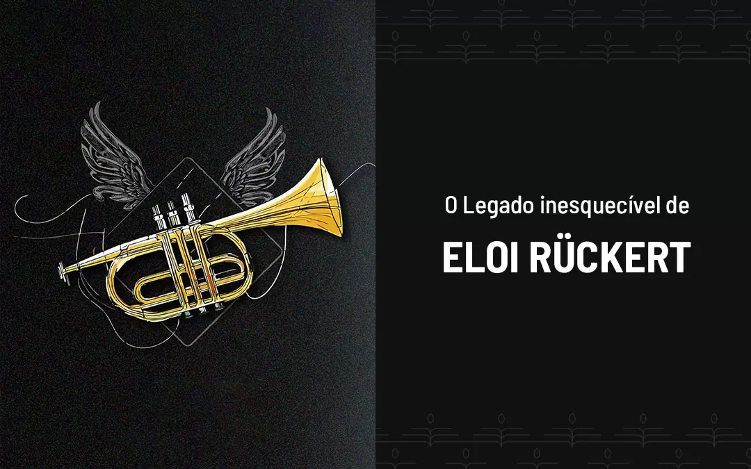 O Legado inesquecível de Eloi Rückert